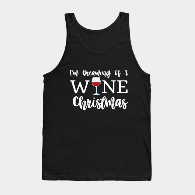 I'm Dreaming Of a Wine Christmas Tank Top by BBbtq